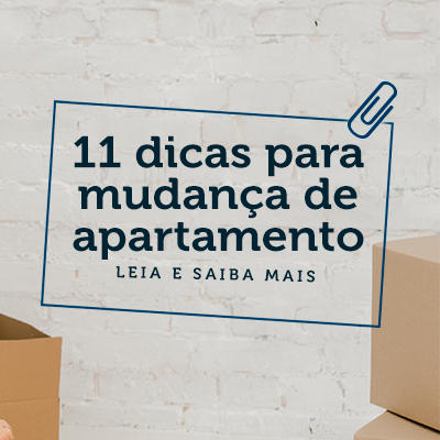 11 dicas para quem vai fazer mudança